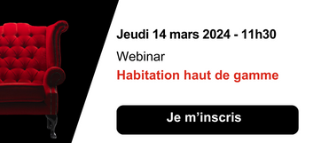 Webinar Habitation Haut de Gamme - 14 mars 2024